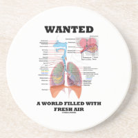 Wanted A World Filled With Fresh Air (Respiratory) Drink Coaster