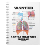 Wanted A World Filled With Fresh Air (Respiratory) Spiral Notebook