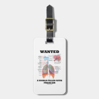 Wanted A World Filled With Fresh Air (Respiratory) Tags For Bags
