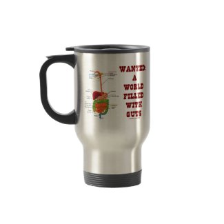 Wanted A World Filled With Guts (Digestive System) mug