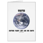 Wanted Another Planet Just Like Our Earth Card