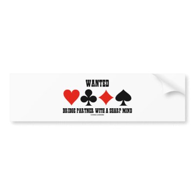 Wanted Bridge Partner With A Sharp Mind Bumper Sticker from Zazzle.
