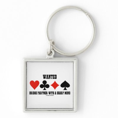 Wanted Bridge Partner With A Sharp Mind Keychains from Zazzle.