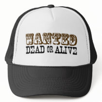 Wanted Dead Or Alive Trucker Hats