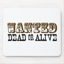 Wanted Dead Or Alive mousepads