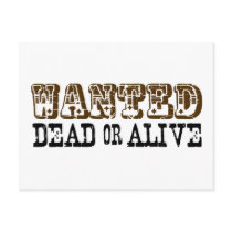 Wanted Dead Or Alive postcards by worldsfair Wanted Dead Or Alive postcards
