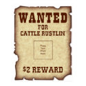Wanted for Cattle Rustlin Poster posters by pdffun Wanted for Cattle Rustlin Poster posters
