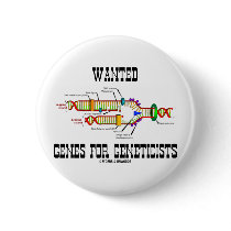 Wanted Genes For Geneticists (DNA Replication) Pinback Buttons
