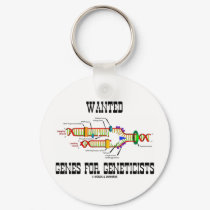 Wanted Genes For Geneticists (DNA Replication) keychains by wordsunwords Wanted Genes For Geneticists (DNA Replication) keychains