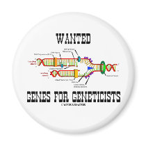 Wanted Genes For Geneticists (DNA Replication) magnets by wordsunwords Wanted Genes For Geneticists (DNA Replication) magnets