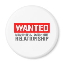 WANTED: Meaningful One Night Relationship magnets by CarbonClothing WANTED: Meaningful One Night Relationship magnets