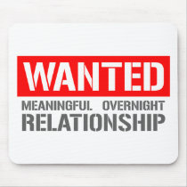 WANTED: Meaningful One Night Relationship Mouse Pads