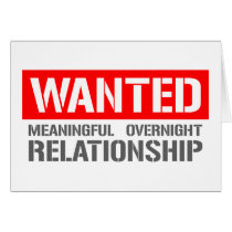 Wanted meaningful overnight relationship greeting card