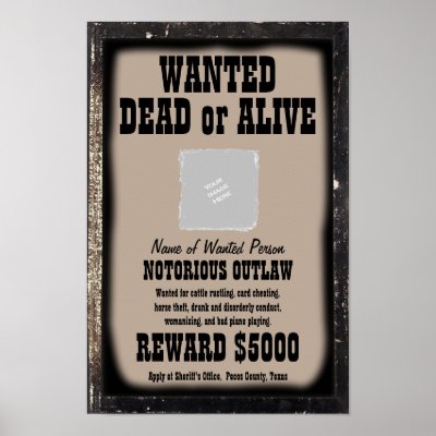 Print   Posters on Wanted Poster   Make Your Own Customized From Zazzle Com