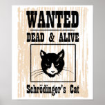 Wanted Schrodinger's Cat Poster