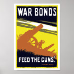 War Bonds Feed The Guns -- WW1 Print