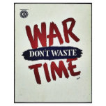 War Dont Waste Time Full Color Flyer