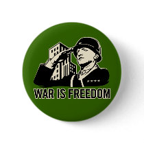 War is Freedom Button