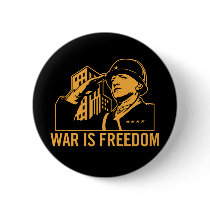 War is Freedom Button