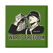 War is Freedom Magnet