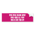 war is not pro-life - Customized bumper stickers