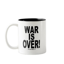War Is Over if you want it Mug