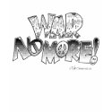 War No More t-shirts by rickremixx War No More t-shirts