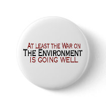 War On The Environment Pinback Buttons