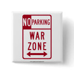 War Zone, No Parking Highway Sign Pinback Button