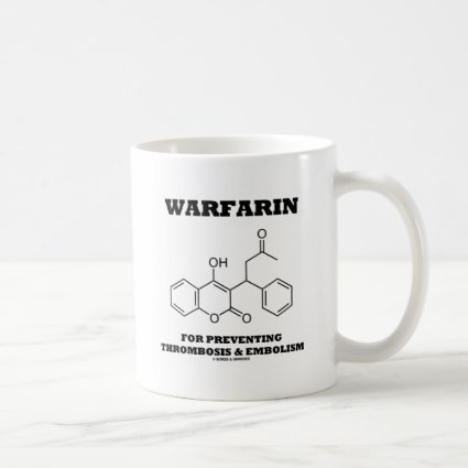 Warfarin For Preventing Thrombosis & Embolism Mug