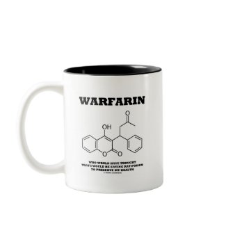 Warfarin Taking Rat Poison To Preserve My Health mug