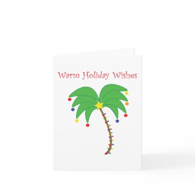 "Warm Holiday Wishes" Palm Tree card by tropicparadise