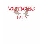 Warmonglers for Palin t-shirts