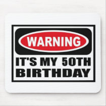Warning 50th Birthday Mousepad