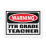 Warning 7TH GRADE TEACHER Postcard