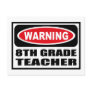 Warning 8TH GRADE TEACHER Postcard
