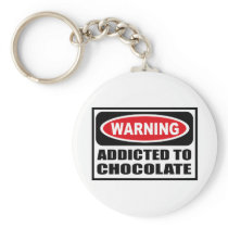 Warning ADDICTED TO CHOCOLATE Key Chain