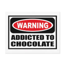 Warning ADDICTED TO CHOCOLATE Postcard