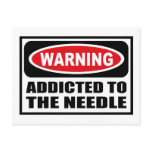 Warning ADDICTED TO THE NEEDLE Postcard
