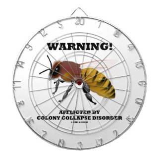 Warning! Afflicted By Colony Collapse Disorder Dart Board