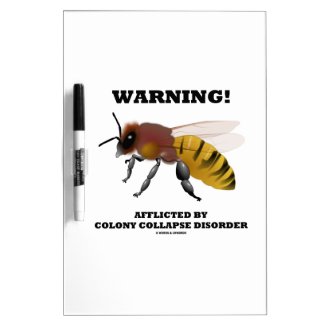 Warning! Afflicted By Colony Collapse Disorder Dry-Erase Whiteboards