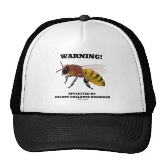 Warning! Afflicted By Colony Collapse Disorder Hats