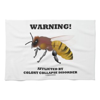 Warning! Afflicted By Colony Collapse Disorder Hand Towel