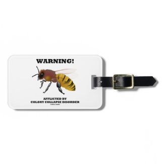 Warning! Afflicted By Colony Collapse Disorder Bag Tag