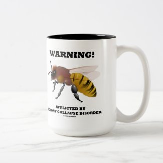 Warning! Afflicted By Colony Collapse Disorder Mug
