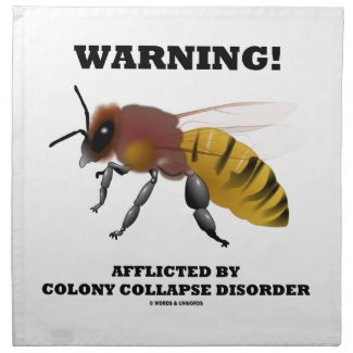 Warning! Afflicted By Colony Collapse Disorder Napkin