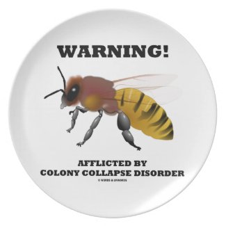 Warning! Afflicted By Colony Collapse Disorder Plates