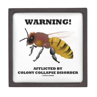 Warning! Afflicted By Colony Collapse Disorder Premium Trinket Boxes