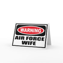 Warning AIR FORCE WIFE Greeting Card by warningsignshirts Warning AIR FORCE WIFE Greeting Card