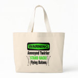 Warning Annoyed Twirler Green Bags